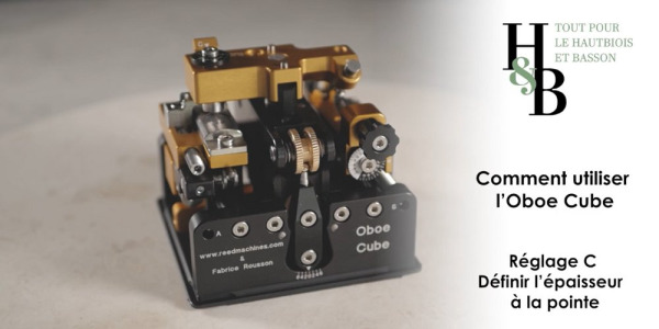 Setting C - Set Tip Thickness - Oboe Cube